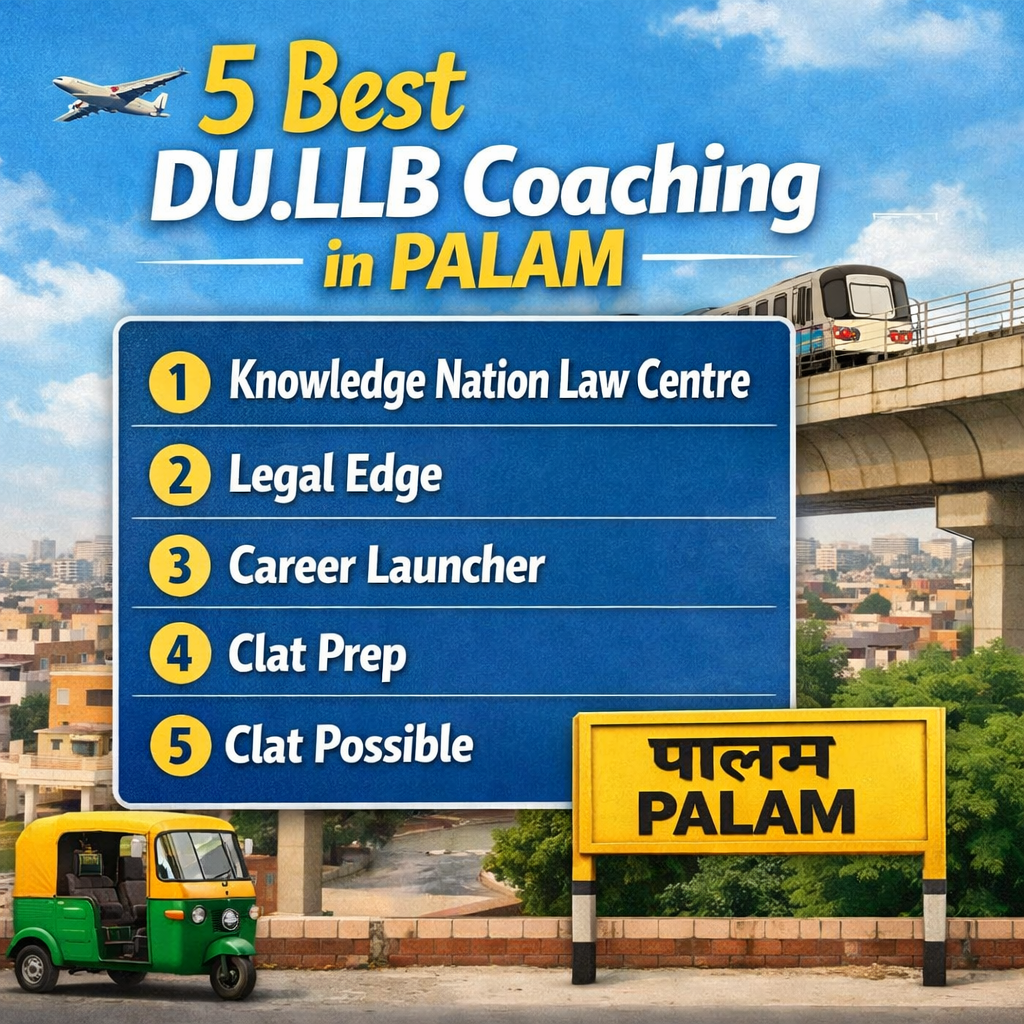 5 Best DU.LLB Coaching in PALAM